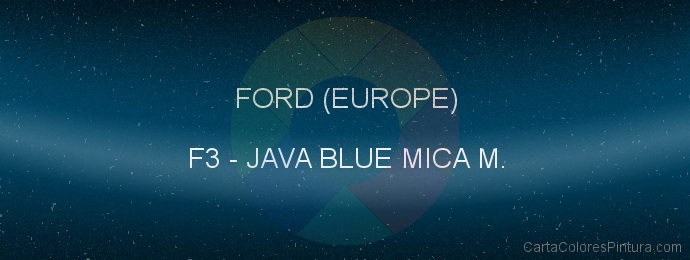 Pintura Ford (europe) F3 Java Blue Mica M.