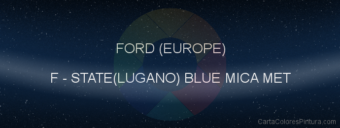 Pintura Ford (europe) F State(lugano) Blue Mica Met