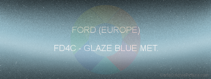 Pintura Ford (europe) FD4C Glaze Blue Met.