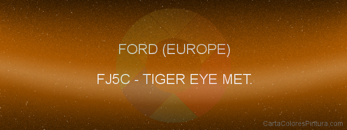 Pintura Ford (europe) FJ5C Tiger Eye Met.