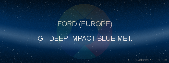 Pintura Ford (europe) G Deep Impact Blue Met.