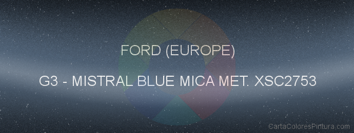 Pintura Ford (europe) G3 Mistral Blue Mica Met. Xsc2753