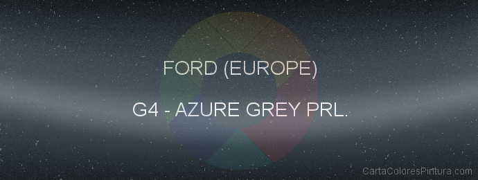 Pintura Ford (europe) G4 Azure Grey Prl.