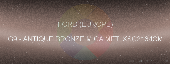 Pintura Ford (europe) G9 Antique Bronze Mica Met. Xsc2164cm
