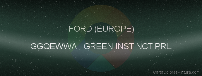 Pintura Ford (europe) GGQEWWA Green Instinct Prl.