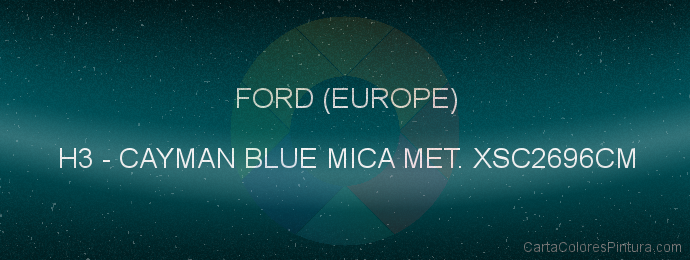 Pintura Ford (europe) H3 Cayman Blue Mica Met. Xsc2696cm