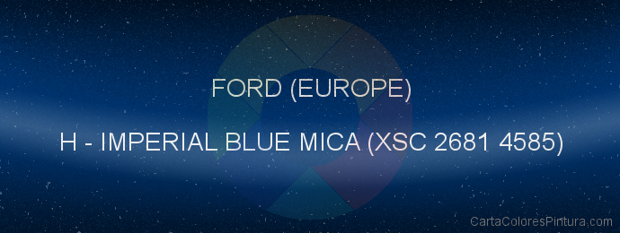 Pintura Ford (europe) H Imperial Blue Mica (xsc 2681 4585)