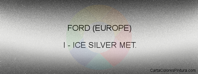Pintura Ford (europe) I Ice Silver Met.