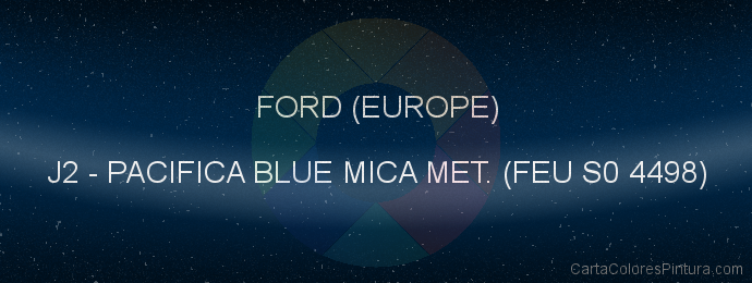 Pintura Ford (europe) J2 Pacifica Blue Mica Met. (feu S0 4498)