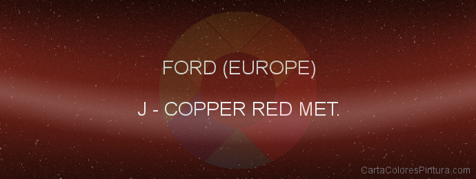 Pintura Ford (europe) J Copper Red Met.