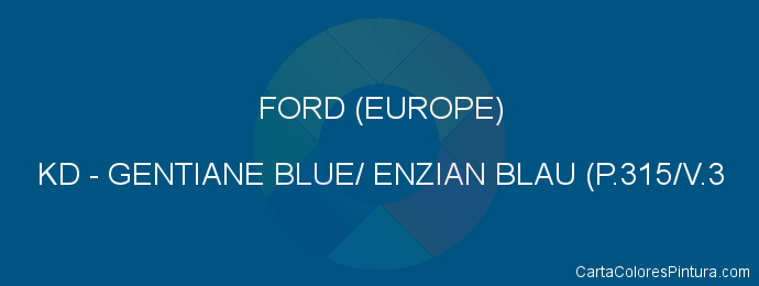 Pintura Ford (europe) KD Gentiane Blue/ Enzian Blau (p.315/v.3