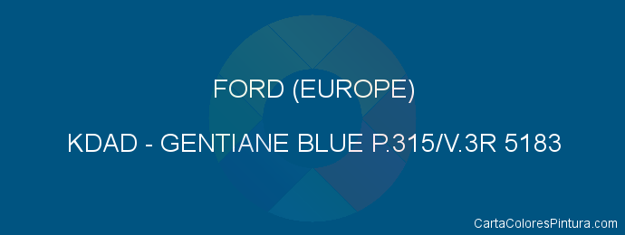 Pintura Ford (europe) KDAD Gentiane Blue P.315/v.3r 5183