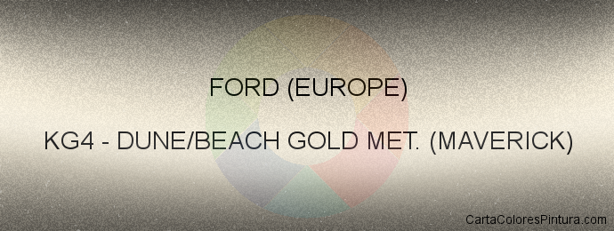 Pintura Ford (europe) KG4 Dune/beach Gold Met. (maverick)