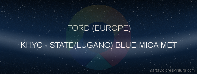 Pintura Ford (europe) KHYC State(lugano) Blue Mica Met