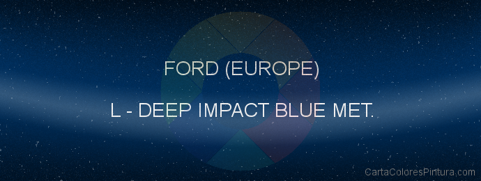 Pintura Ford (europe) L Deep Impact Blue Met.