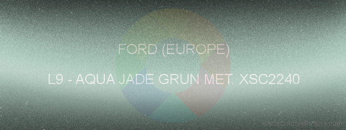 Pintura Ford (europe) L9 Aqua Jade Grun Met. Xsc2240