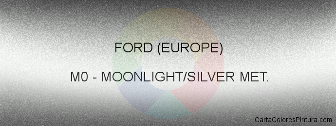 Pintura Ford (europe) M0 Moonlight/silver Met.