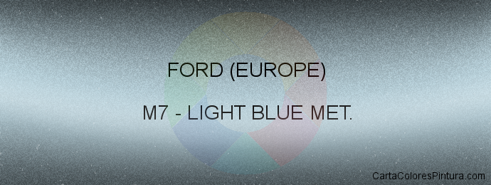 Pintura Ford (europe) M7 Light Blue Met.