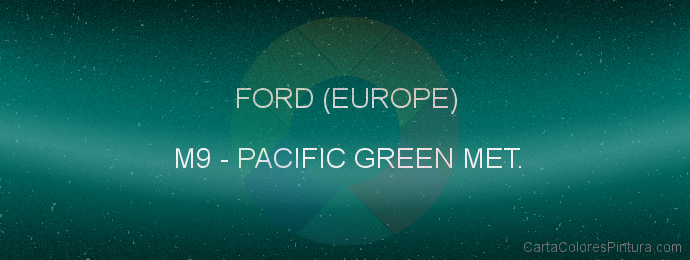 Pintura Ford (europe) M9 Pacific Green Met.