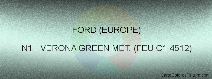 Pintura Ford (europe) N1 Verona Green Met. (feu C1 4512)