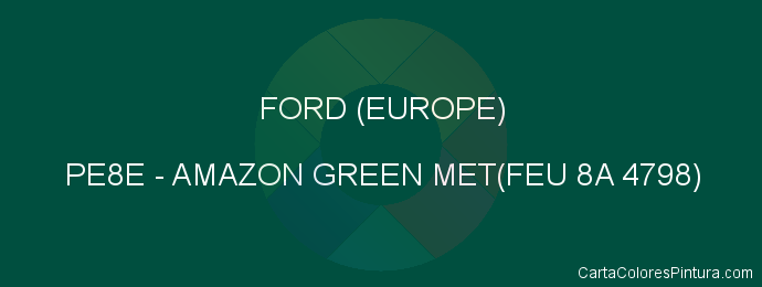 Pintura Ford (europe) PE8E Amazon Green Met(feu 8a 4798)
