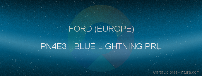 Pintura Ford (europe) PN4E3 Blue Lightning Prl.