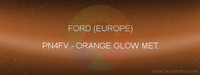 Pintura Ford (europe) PN4FV Orange Glow Met.