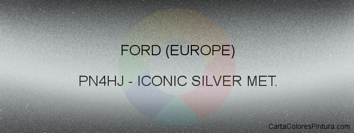 Pintura Ford (europe) PN4HJ Iconic Silver Met.