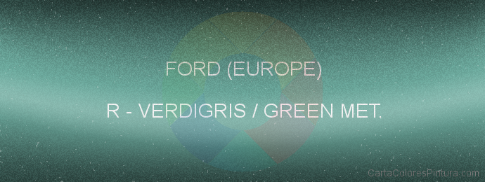 Pintura Ford (europe) R Verdigris / Green Met.