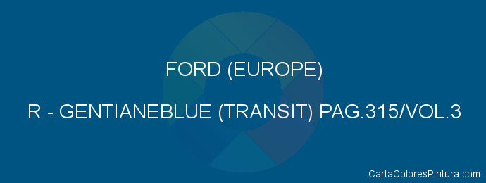 Pintura Ford (europe) R Gentianeblue (transit) Pag.315/vol.3