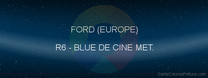 Pintura Ford (europe) R6 Blue De Cine Met.