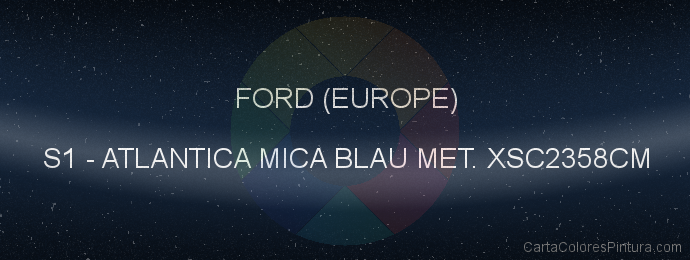 Pintura Ford (europe) S1 Atlantica Mica Blau Met. Xsc2358cm