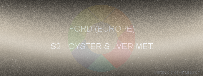Pintura Ford (europe) S2 Oyster Silver Met.