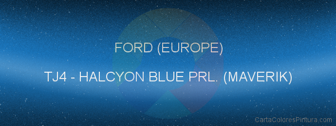 Pintura Ford (europe) TJ4 Halcyon Blue Prl. (maverik)