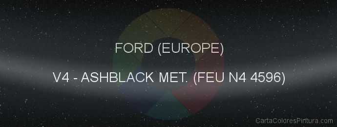 Pintura Ford (europe) V4 Ashblack Met. (feu N4 4596)