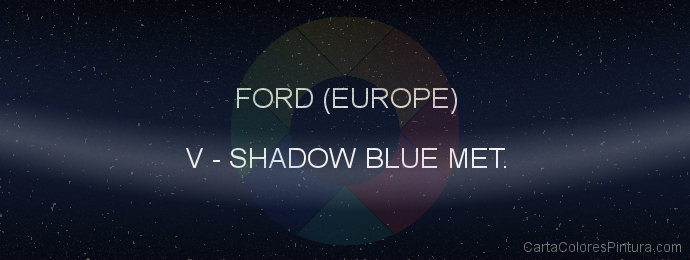 Pintura Ford (europe) V Shadow Blue Met.