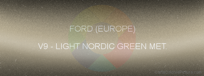 Pintura Ford (europe) V9 Light Nordic Green Met.