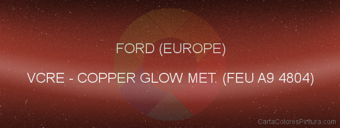 Pintura Ford (europe) VCRE Copper Glow Met. (feu A9 4804)