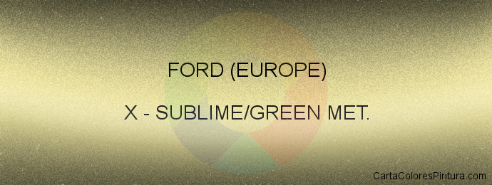 Pintura Ford (europe) X Sublime/green Met.