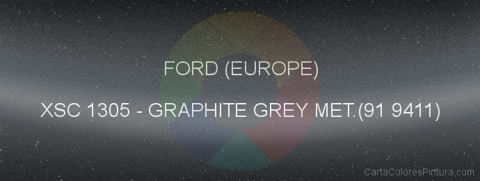 Pintura Ford (europe) XSC 1305 Graphite Grey Met.(91 9411)