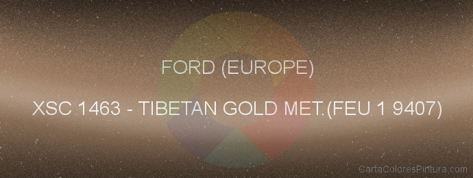 Pintura Ford (europe) XSC 1463 Tibetan Gold Met.(feu 1 9407)