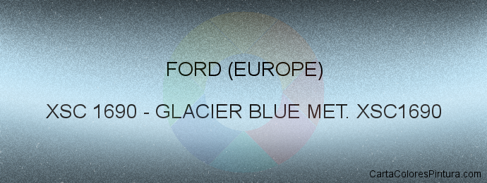 Pintura Ford (europe) XSC 1690 Glacier Blue Met. Xsc1690