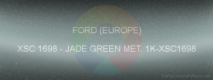 Pintura Ford (europe) XSC 1698 Jade Green Met. 1k-xsc1698