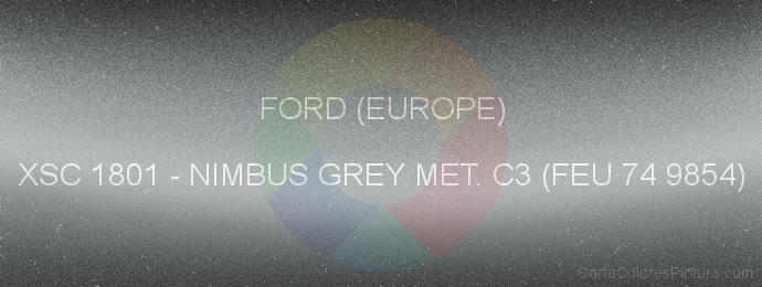 Pintura Ford (europe) XSC 1801 Nimbus Grey Met. C3 (feu 74 9854)