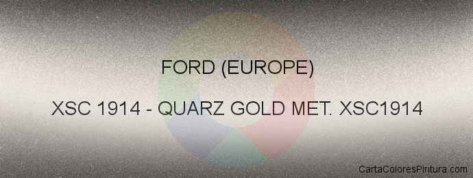 Pintura Ford (europe) XSC 1914 Quarz Gold Met. Xsc1914