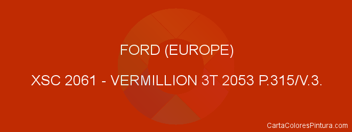 Pintura Ford (europe) XSC 2061 Vermillion 3t 2053 P.315/v.3.
