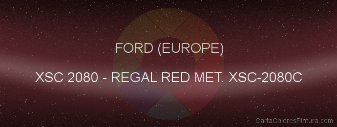 Pintura Ford (europe) XSC 2080 Regal Red Met. Xsc-2080c