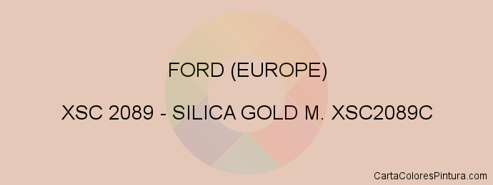Pintura Ford (europe) XSC 2089 Silica Gold M. Xsc2089c