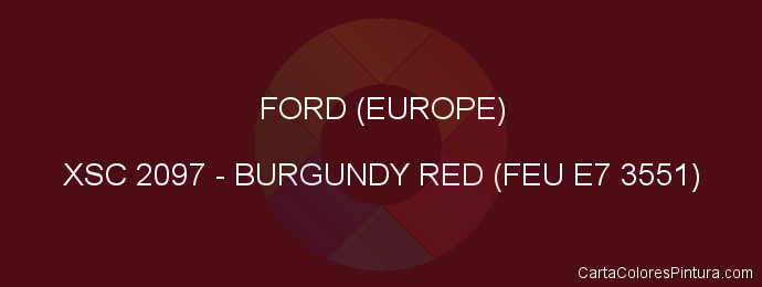 Pintura Ford (europe) XSC 2097 Burgundy Red (feu E7 3551)