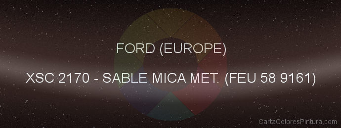 Pintura Ford (europe) XSC 2170 Sable Mica Met. (feu 58 9161)